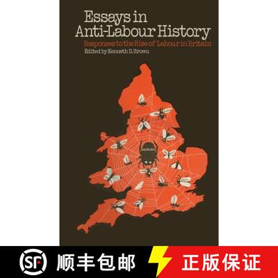【3-4周达】Essays in Anti-Labour History : Responses to the Rise of Labour in Britain [9781349020416]