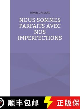 【3-4周达】Nous sommes parfaits avec nos imperfections [9782322573066]