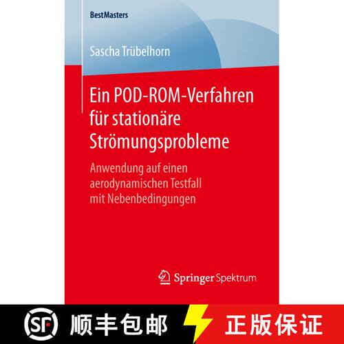 【3-4周达】Ein POD-ROM-Verfahren für stationäre Strömungsprobleme : Anwendung auf einen aerodynami... [9783658133146]