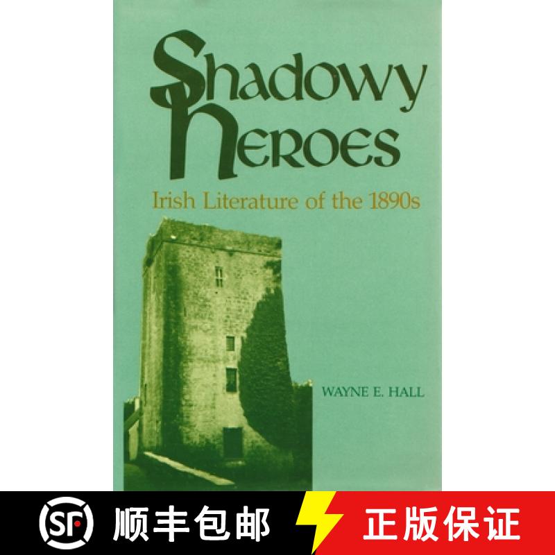预订 Shadowy Heroes: Irish Literature of the 1890s [9780815622314]