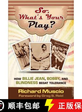【3-4周达】So, What's Your Play?: How Billie Jean, Bobby, And Blindness Begat Tolerance [9798886403190]