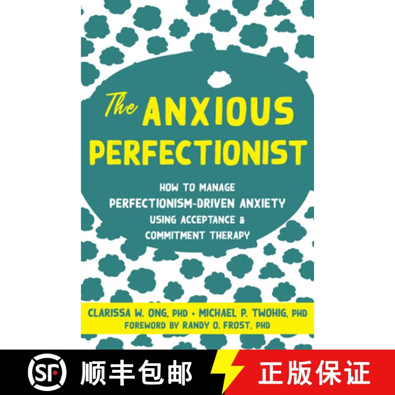【3-4周达】Anxious Perfectionist: Acceptance and Commitment Therapy Skills to Deal with Anxiety, Stre... [9781684038459]