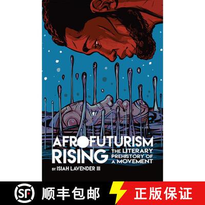 【3-4周达】精装 Afrofuturism Rising: The Literary Prehistory of a Movement [9780814214138]