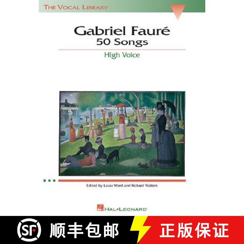 【2-3周达】Gabriel Faure: 50 Songs: The Vocal Library High Voice [9780793534067]