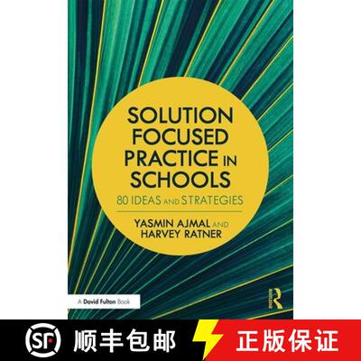 预订 Solution Focused Practice in Schools: 80 Ideas and Strategies [9781138640221]