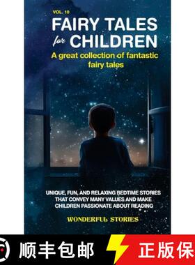 【3-4周达】Fairy Tales for Children A great collection of fantastic fairy tales. (Vol. 10): Unique, f... [9798869143068]