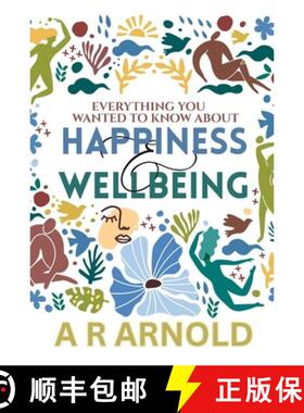 【3-4周达】Everything You Wanted To Know About Happiness And Wellbeing: But Were Too Miserable To Ask [9781763794504]