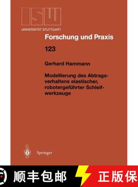 【3-4周达】Modellierung Des Abtragsverhaltens Elastischer, Robotergeführter Schleifwerkzeuge [9783540647874]