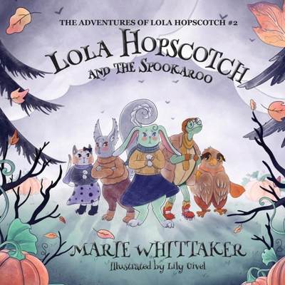 【4周达】Lola Hopscotch and the Spookaroo [9781949906097]