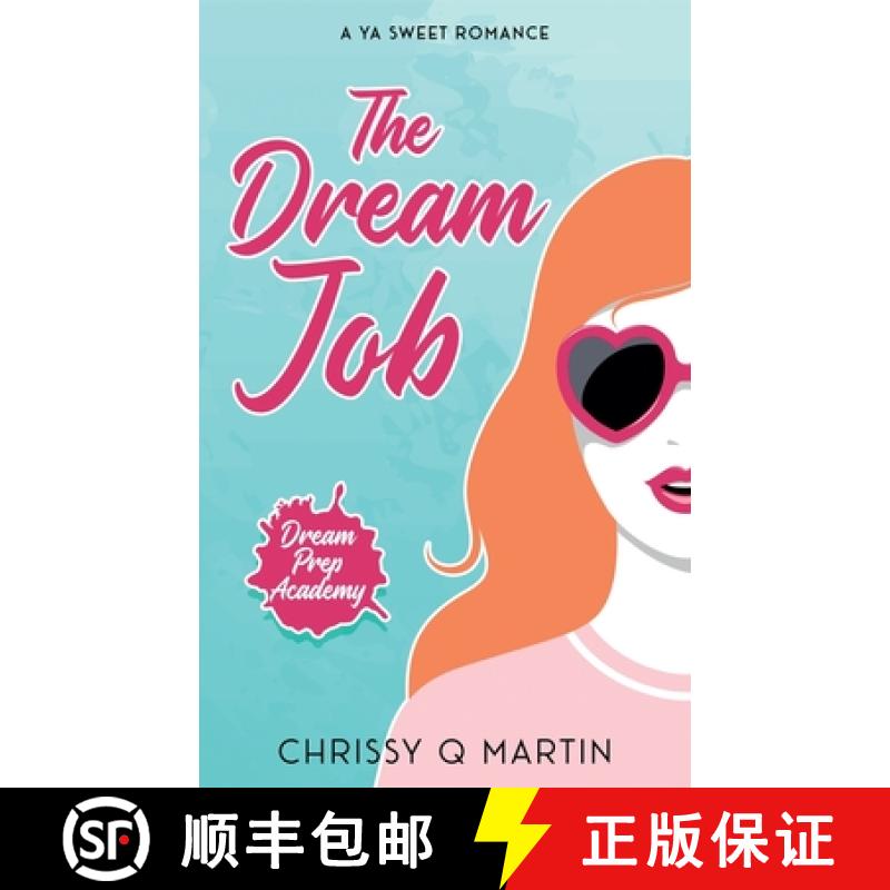【3-4周达】The Dream Job: A YA Sweet Romance [9781735452784]