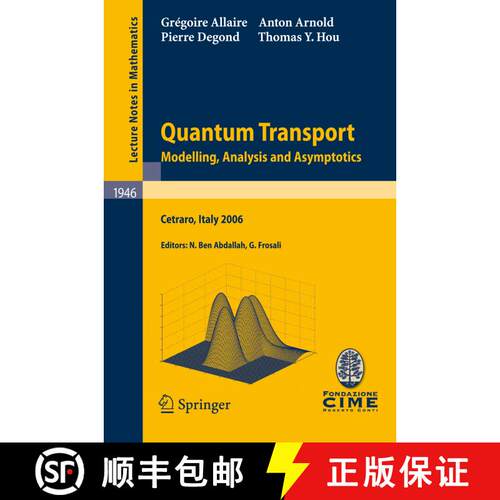 【3-4周达】Quantum Transport : Modelling, Analysis and Asymptotics - Lectures given at the C.I.M.E. S... [9783540795735]