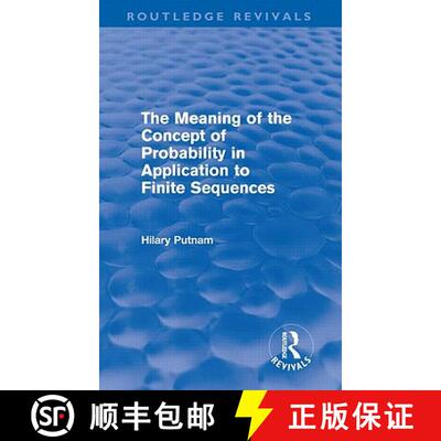 【3-4周达】精装 Meaning of the Concept of Probability in Application to Finite Sequences (Routledge R... [9780415687942]
