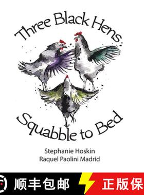 【3-4周达】Three Black Hens Squabble to Bed: Squabble to Bed [9780648803904]