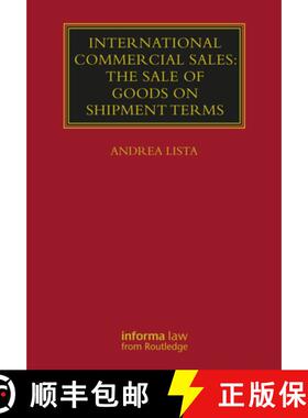【3-4周达】International Commercial Sales: The Sale of Goods on Shipment Terms [9780367734367]