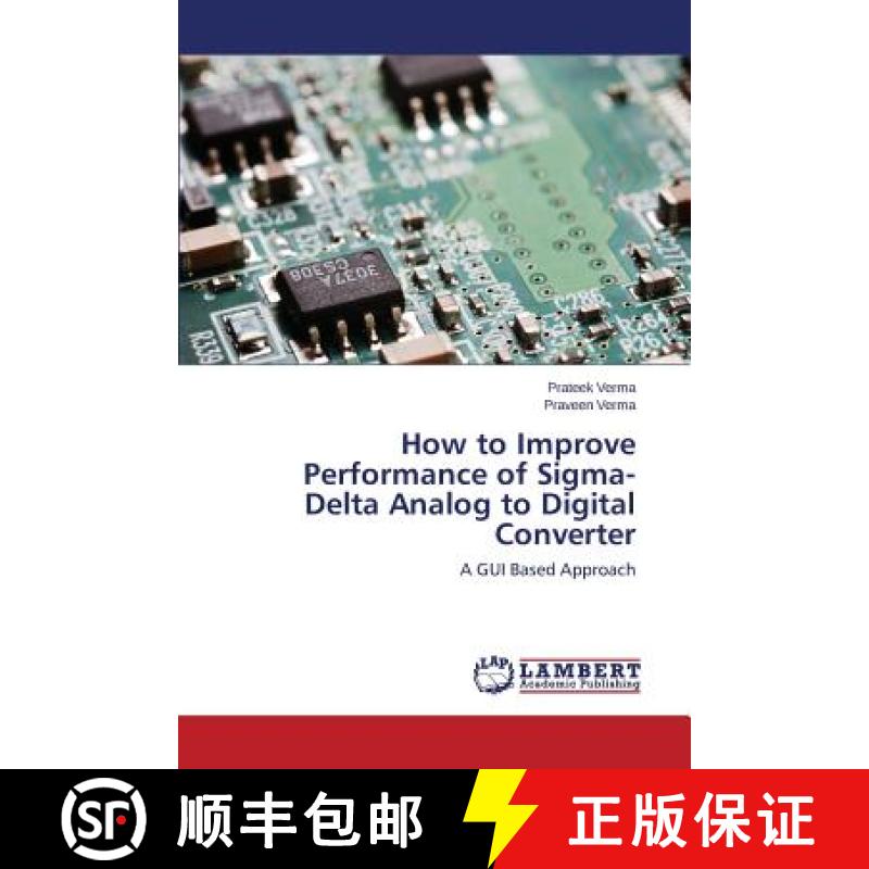 预订 How to Improve Performance of Sigma- Delta Analog to Digital Converter [9783659681745]