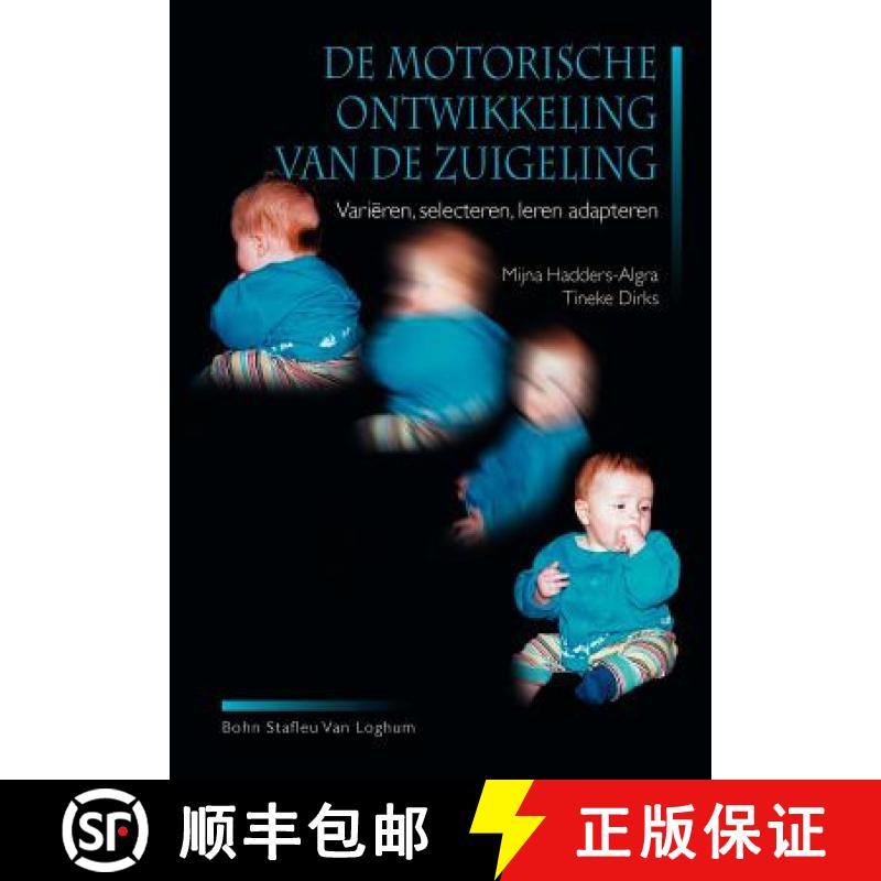 【2-3周达】de Motorische Ontwikkeling Van de Zuigeling : Vari ren, Selecteren, Leren Adopteren [9789031330928]