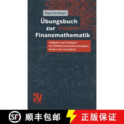 【3-4周达】Übungsbuch zur Finanzmathematik: Aufgaben und Lösungen mit Effektivzinssatzberechnungen,... [9783528031190]