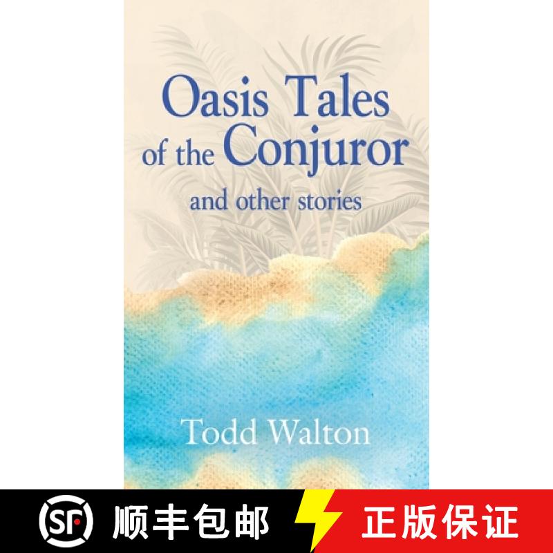 预订 Oasis Tales of the Conjuror: and other stories [9781647190309]