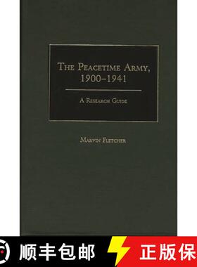 【3-4周达】The Peacetime Army, 1900-1941: A Research Guide [9780313259876]
