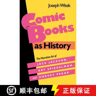 【3-4周达】Comic Books As History – The Narrative Art of Jack Jackson, Art Spiegelman, and Harvey Pekar [9780878054060]
