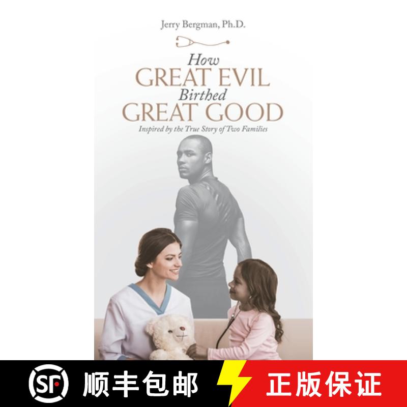 【2-3周达】How Great Evil Birthed Great Good: Inspired by the True Story of Two Families [9781664220188]