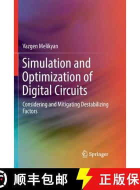 【3-4周达】Simulation and Optimization of Digital Circuits : Considering and Mitigating Destabilizing... [9783030100865]