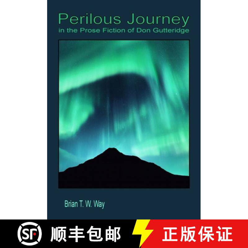【3-4周达】Perilous Journey in the Prose Fiction of Don Gutteridge [9781989786888]