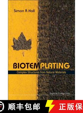 Biotemplating: Complex Structures from Natural Materials [9781848164031]