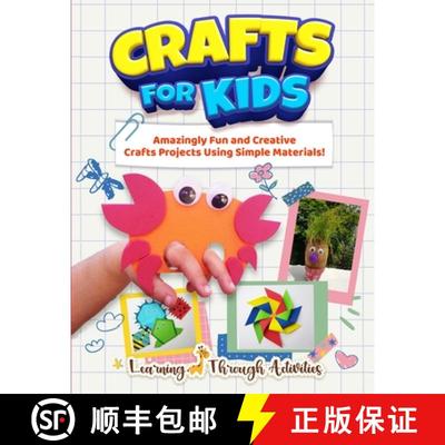 【3-4周达】Crafts For Kids: Amazingly Fun And Creative Craft Projects Using Simple Materials! [9781922805263]