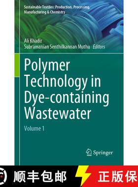 【3-4周达】Polymer Technology in Dye-containing Wastewater : Volume 1 [9789811915185]