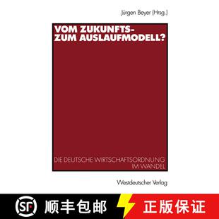 【3-4周达】Vom Zukunfts- zum Auslaufmodell?: Die deutsche Wirtschaftsordnung im Wandel [9783531140032]