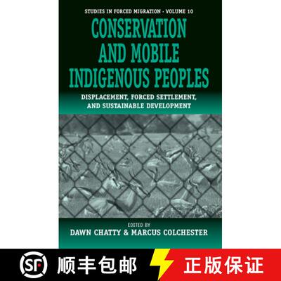 【3-4周达】Conservation and Mobile Indigenous Peoples: Displacement, Forced Settlement and Sustainabl... [9781571818423]