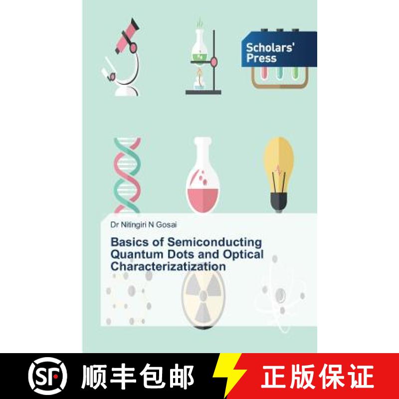 【2-3周达】Basics of Semiconducting Quantum Dots and Optical Characterizatization [9783639767889]