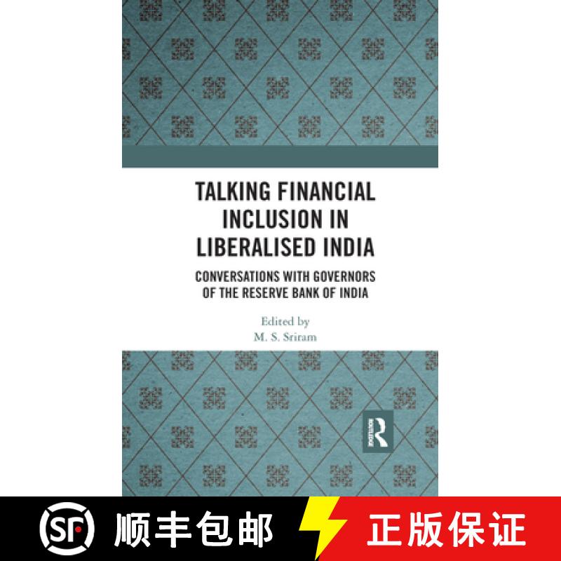【3-4周达】Talking Financial Inclusion in Liberalised India: Conversations with Governors of the Rese... [9780367345433]