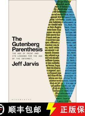 【3-4周达】The Gutenberg Parenthesis : The Age of Print and Its Lessons for the Age of the Internet [9798765115862]