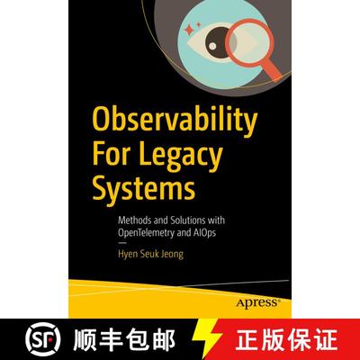 【3-4周达】Observability For Legacy Systems : Methods and Solutions with OpenTelemetry and AIOps (Fir... [9798868816871]