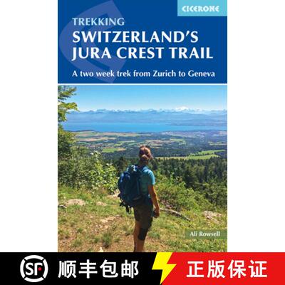 【2-3周达】Switzerland's Jura Crest Trail: A two week trek from Zurich to Geneva [9781852849450]