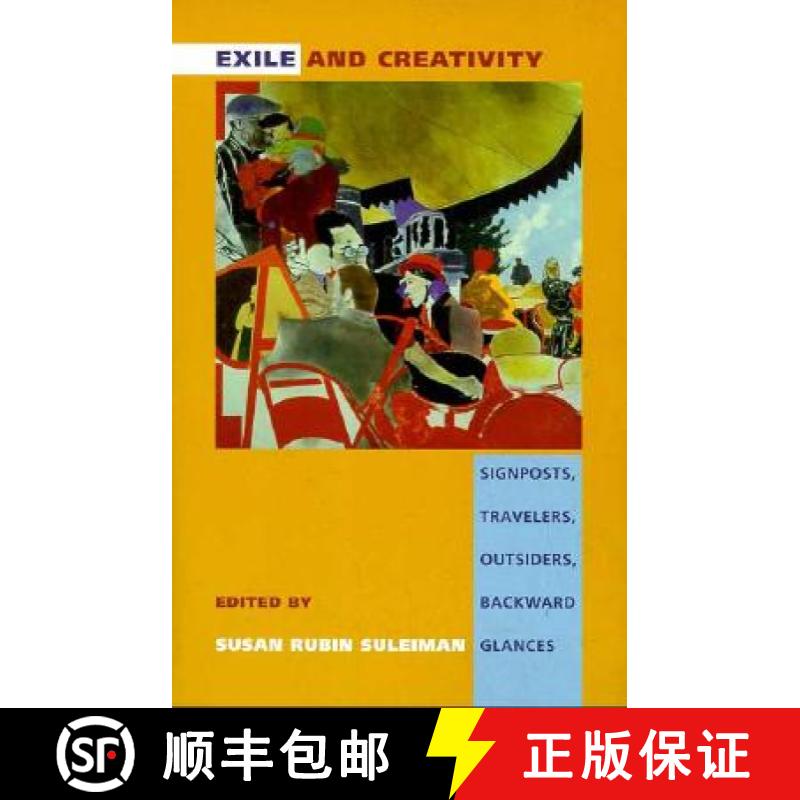 【3-4周达】Exile and Creativity: Signposts, Travelers, Outsiders, Backward Glances [9780822322153]
