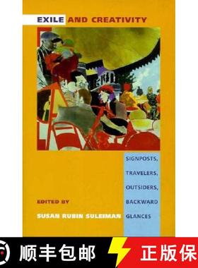 【3-4周达】Exile and Creativity: Signposts, Travelers, Outsiders, Backward Glances [9780822322153]