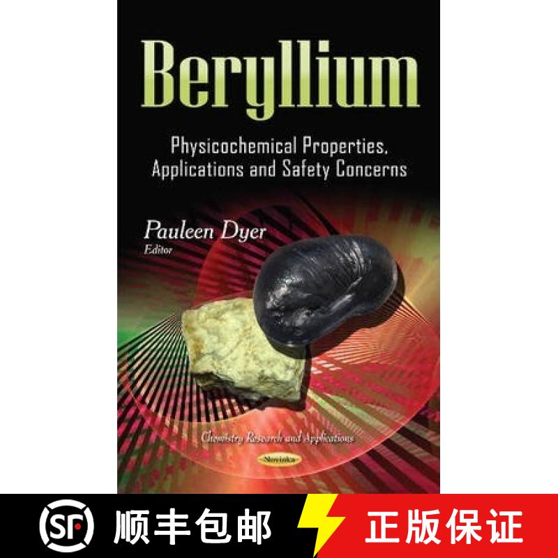 【3-4周达】Beryllium: Physicochemical Properties, Applications and Safety Concerns [9781633215900]