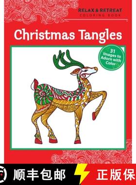 【3-4周达】Relax and Retreat Coloring Book: Christmas Tangles: 31 Images to Adorn with Color [9781631581267]