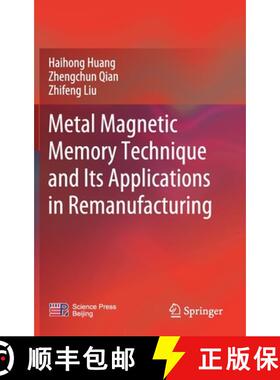 【3-4周达】Metal Magnetic Memory Technique and Its Applications in Remanufacturing [9789811615894]