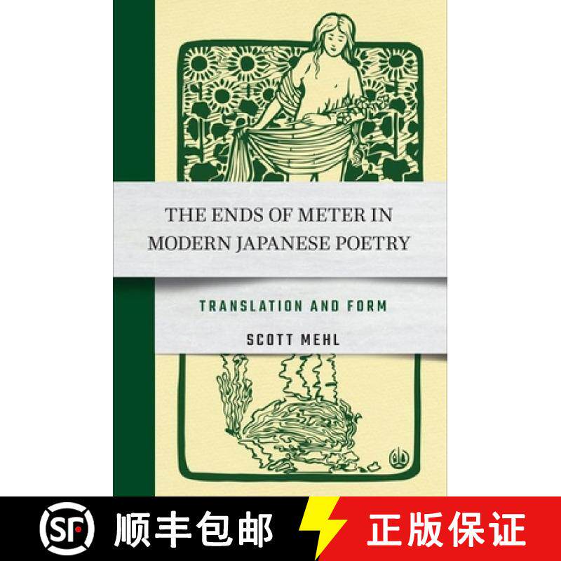 【3-4周达】The Ends of Meter in Modern Japanese Poetry: Translation and Form [9781501761171]