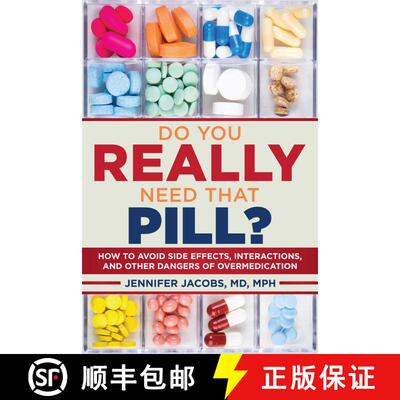 【3-4周达】Do You Really Need That Pill?: How to Avoid Side Effects, Interactions, and Other Dangers ... [9781510715646]