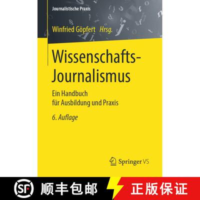 【3-4周达】Wissenschafts-Journalismus : Ein Handbuch für Ausbildung und Praxis (6., überarb. u. ak.... [9783658178833]