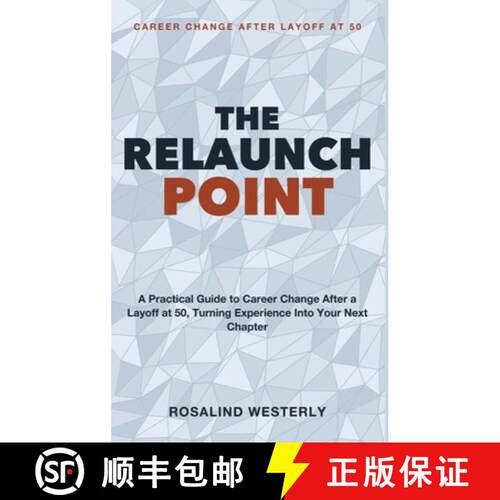【3-4周达】精装 Career Change After Layoff at 50: The Relaunch Point - A practical guide to career ch... [9781804287712]