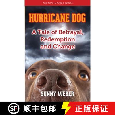 【3-4周达】Hurricane Dog: A Tale of Betrayal, Redemption and Change [9780996661263]