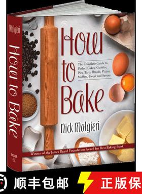 预订 How to Bake: The Complete Guide To Perfect Cakes, Cookies, Pies, Tarts, Breads, Pizzas, Muffins,... [9780486829180]