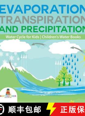 【3-4周达】Evaporation, Transpiration and Precipitation | Water Cycle for Kids | Children's Water Books [9781541917316]