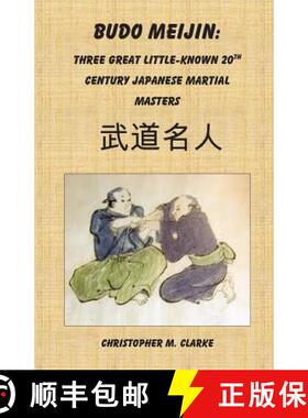 【3-4周达】Budo Meijin: Three Great Little-known 20th Century Japanese Martial Masters [9781508580089]